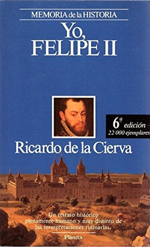 Felipe II (Yo, Felipe II) Felipe II (Yo, Felipe II)