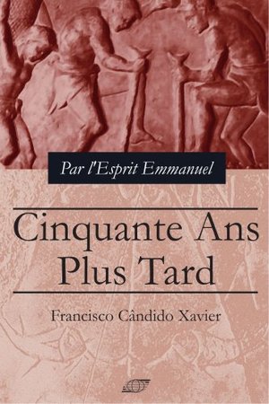 Cinquante Ans Plus Tard (French Edition) Cinquante Ans Plus Tard (French Edition)
