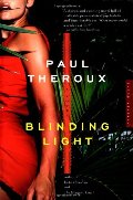 Blinding Light: A Novel Blinding Light: A Novel