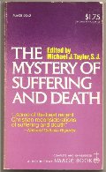 Mystery of Suffering and Death, The Mystery of Suffering and Death, The
