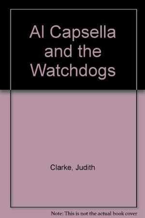 Al Capsella and the Watchdogs Al Capsella and the Watchdogs