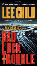 Bad Luck and Trouble: A Jack Reacher Novel Bad Luck and Trouble: A Jack Reacher Novel