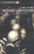 I Am Legend (Sf Masterworks 02) I Am Legend (Sf Masterworks 02)
