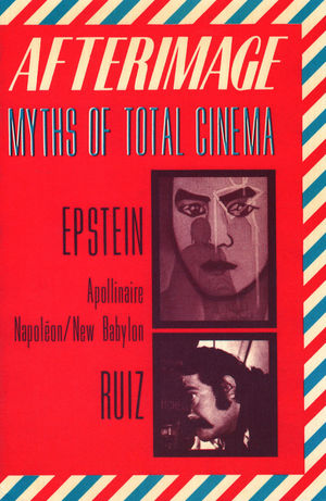 Afterimage (no. 10) – Myths of Total Cinema Afterimage (no. 10) – Myths of Total Cinema