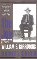 Job: Interviews with William S. Burroughs, The Job: Interviews with William S. Burroughs, The