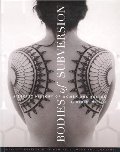 Bodies of Subversion: A Secret History of Women and Tattoo, 3rd Edition Bodies of Subversion: A Secret History of Women and Tattoo, 3rd Edition
