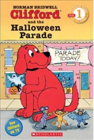 Clifford and the Halloween Parade Clifford and the Halloween Parade