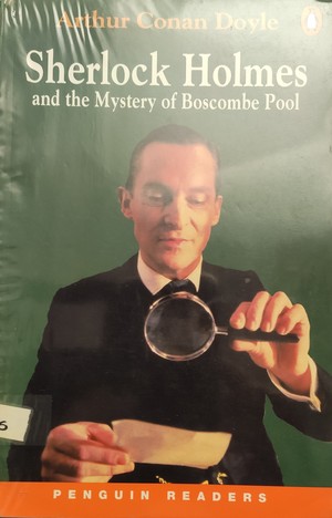 Sherlock Holmes and the mistery of Boscombe Pool Sherlock Holmes and the mistery of Boscombe Pool