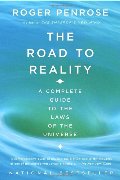 Road to Reality: A Complete Guide to the Laws of the Universe, The Road to Reality: A Complete Guide to the Laws of the Universe, The