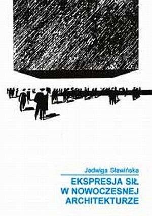 Ekspresja sił w nowoczesnej architekturze Ekspresja sił w nowoczesnej architekturze