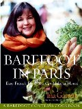 Barefoot in Paris: Easy French Food You Can Make at Home Barefoot in Paris: Easy French Food You Can Make at Home