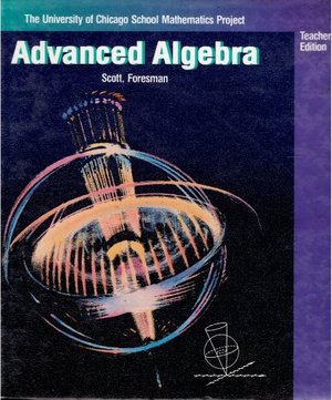 Advanced Algebra, Teacher's Edition Advanced Algebra, Teacher's Edition