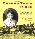 Orphan Train Rider: One Boy's True Story Orphan Train Rider: One Boy's True Story