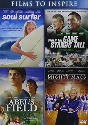 Abel's Field / Mighty Macs / Soul Surfer / When the Game Stands Tall Abel's Field / Mighty Macs / Soul Surfer / When the Game Stands Tall