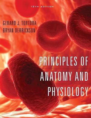 Principles of Anatomy and Physiology Principles of Anatomy and Physiology