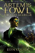 Artemis Fowl: The Last Guardian Artemis Fowl: The Last Guardian