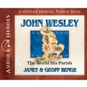 John Wesley: The World His Parish John Wesley: The World His Parish