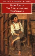 Adventures of Tom Sawyer (Oxford World's Classics), The Adventures of Tom Sawyer (Oxford World's Classics), The