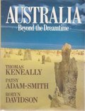 Australia: Beyond the Dreamtime Australia: Beyond the Dreamtime