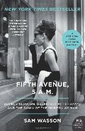 Fifth Avenue, 5 A.M.: Audrey Hepburn, Breakfast at Tiffany's, and the Dawn of the Modern Woman Fifth Avenue, 5 A.M.: Audrey Hepburn, Breakfast at Tiffany's, and the Dawn of the Modern Woman