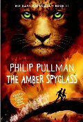Amber Spyglass (His Dark Materials, Book 3), The Amber Spyglass (His Dark Materials, Book 3), The