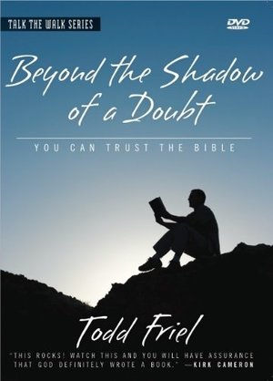 Beyond the Shadow of a Doubt: You can trust the Bible Beyond the Shadow of a Doubt: You can trust the Bible