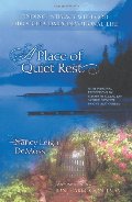 Place of Quiet Rest: Finding Intimacy With God Through a Daily Devotional Life, A Place of Quiet Rest: Finding Intimacy With God Through a Daily Devotional Life, A