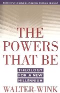 Powers That Be: Theology for a New Millennium, The Powers That Be: Theology for a New Millennium, The