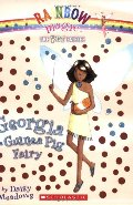 Georgia, the Guinea Pig Fairy: The Pet Fairies #3 Georgia, the Guinea Pig Fairy: The Pet Fairies #3
