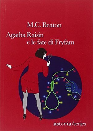 Agatha Raisin e le fate di Fryfam Agatha Raisin e le fate di Fryfam