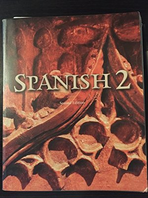 Spanish 2 Student Text Gr 9-12 Spanish 2 Student Text Gr 9-12