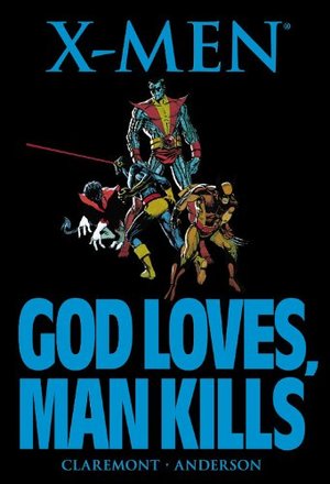 X-Men: God Loves, Man Kills X-Men: God Loves, Man Kills