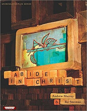 Abide in Christ Abide in Christ