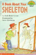Book about Your Skeleton, A Book about Your Skeleton, A