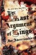 Last Argument of Kings (First Law 3) Last Argument of Kings (First Law 3)
