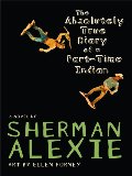 Absolutely True Diary of a Part-time Indian (Thorndike Press Large Print Literacy Bridge Series), The Absolutely True Diary of a Part-time Indian (Thorndike Press Large Print Literacy Bridge Series), The