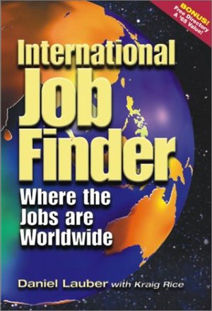 International Job Finder: Where the Jobs Are Worldwide International Job Finder: Where the Jobs Are Worldwide