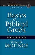 Basics of Biblical Greek Grammar Basics of Biblical Greek Grammar