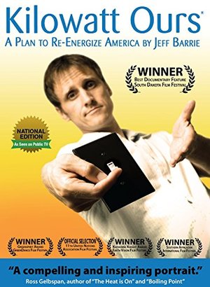 Kilowatt Ours: A Plan to Re-Energize America National Edition Energy Conservation Kilowatt Ours: A Plan to Re-Energize America National Edition Energy Conservation