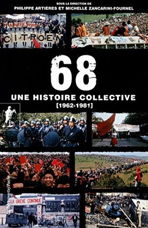 68, une histoire collective (1962-1981) 68, une histoire collective (1962-1981)