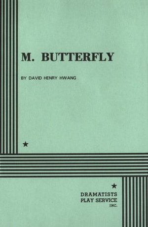 M. Butterfly. M. Butterfly.
