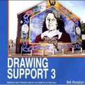 Drawing Support 3: Murals and Transitions in the North of Ireland (Bk.3) Drawing Support 3: Murals and Transitions in the North of Ireland (Bk.3)