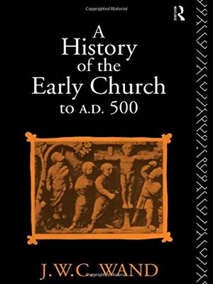 History of the Early Church to AD 500, A History of the Early Church to AD 500, A