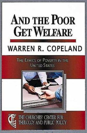 And the Poor Get Welfare And the Poor Get Welfare