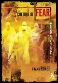 Culture of Fear: Risk-Taking and the Morality of Low Expectation, Revised Edition (Continuum Compact Series) Culture of Fear: Risk-Taking and the Morality of Low Expectation, Revised Edition (Continuum Compact Series)