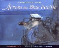 Across the Blue Pacific : A World War II Story Across the Blue Pacific : A World War II Story
