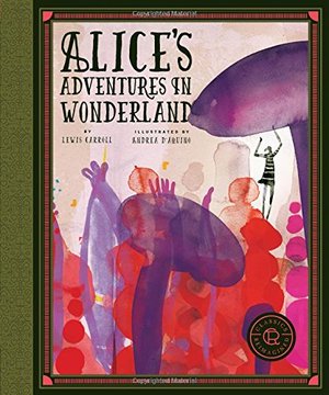 Classics Reimagined Alice's Adventures in Wonderland Classics Reimagined Alice's Adventures in Wonderland