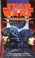 Dynasty of Evil (Star Wars: Darth Bane, Book 3) Dynasty of Evil (Star Wars: Darth Bane, Book 3)