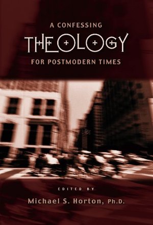 Confessing Theology For Postmodern World Confessing Theology For Postmodern World