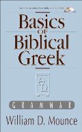 Basics of Biblical Greek Grammar Basics of Biblical Greek Grammar